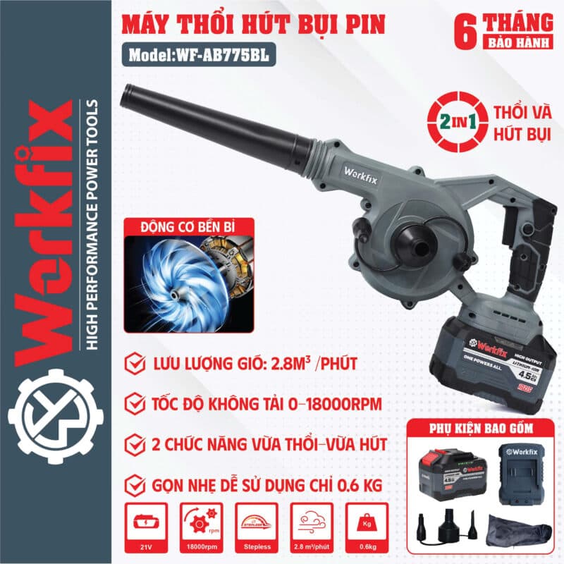 Máy thổi hút bụi pin WORKFIX WF-AB775BL, Động cơ Không chổi than, 2 chức năng, Cò điều tốc, 1 Pin 15Cell — THÔNG TIN SẢN PHẨM